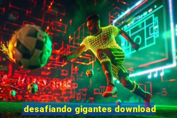 desafiando gigantes download